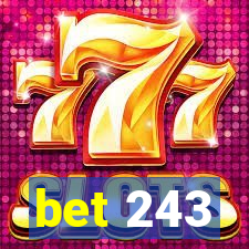 bet 243